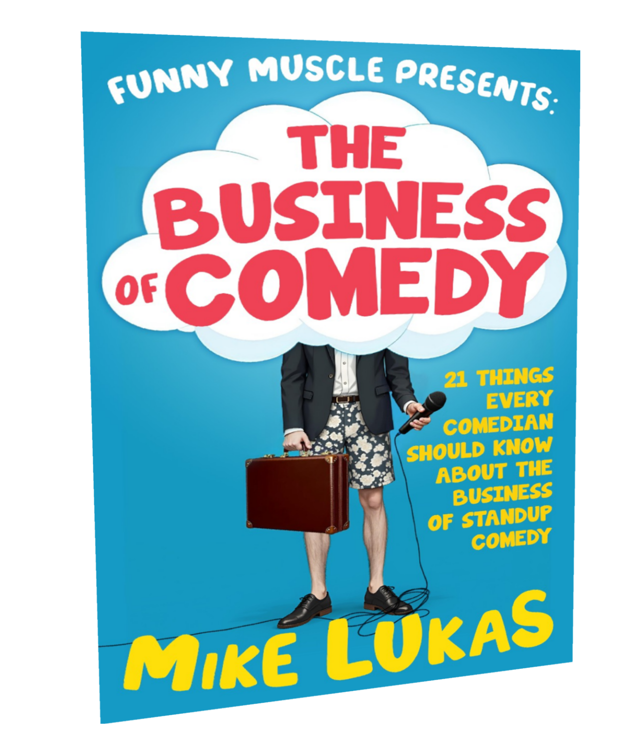 F-Muscle Pod Epi-43: The Business of Comedy - Finding Your Funny Muscle