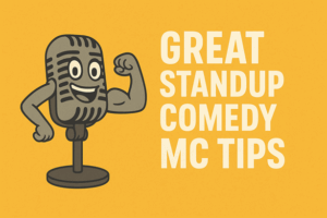Read more about the article What Great Comedy MCs Actually Do (Besides Just Not Sucking)